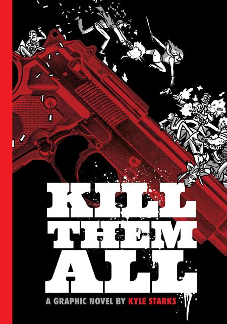 KILL THEM ALL HC (MR) (Backorder, Allow 4-5 Weeks)