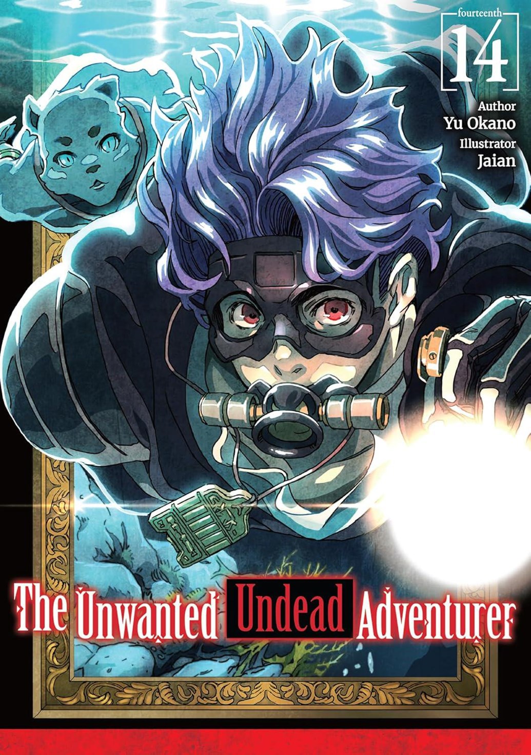 UNWANTED UNDEAD ADVENTURER LIGHT NOVEL VOL 14 (12 Aug Release)