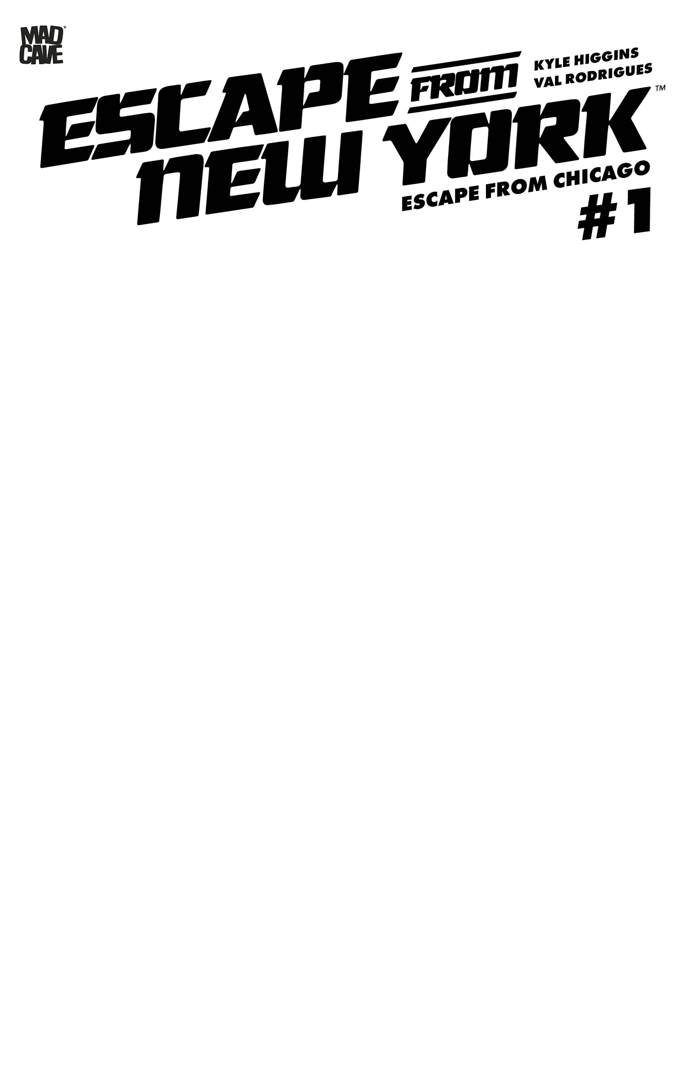 ESCAPE FROM NEW YORK ESCAPE FROM CHICAGO #1 CVR F BLANK SKETCH CARD STOCK VAR