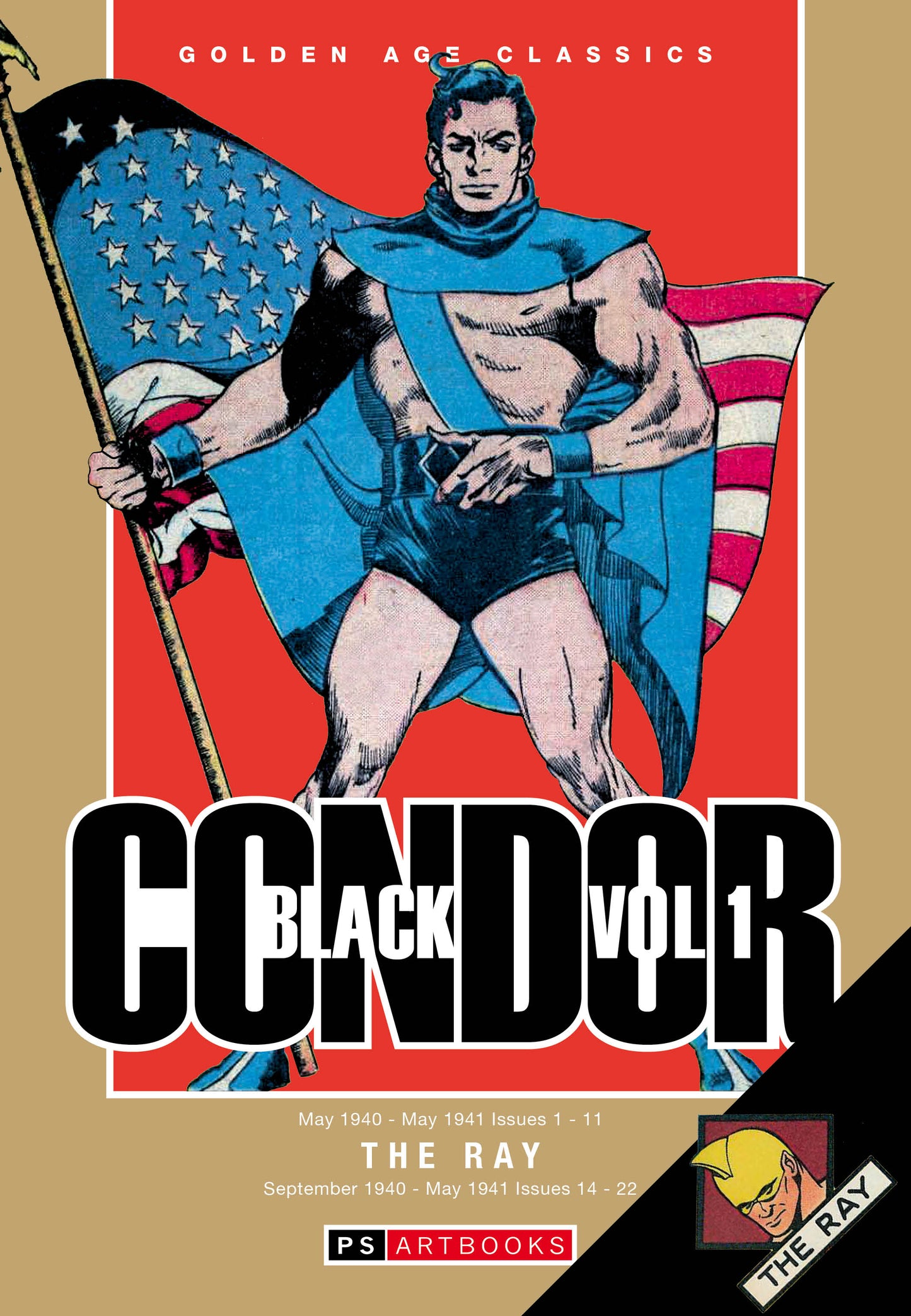 GOLDEN AGE CLASSICS BLACK CONDOR & THE RAY HC VOL 01 Previously Solicited thru Diamond Allocations May Occur