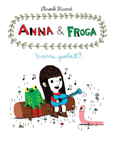 ANNA AND FROGA WANNA GUMBALL? HC (Backorder, Allow 4-5 Weeks)