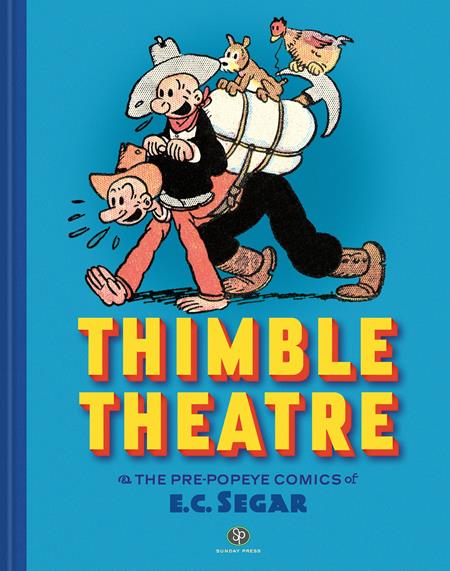THIMBLE THEATRE & THE PRE POPEYE COMICS OF E C SEGAR REVISED AND EXPANDED HC (MR) (Backorder, Allow 4-5 Weeks)