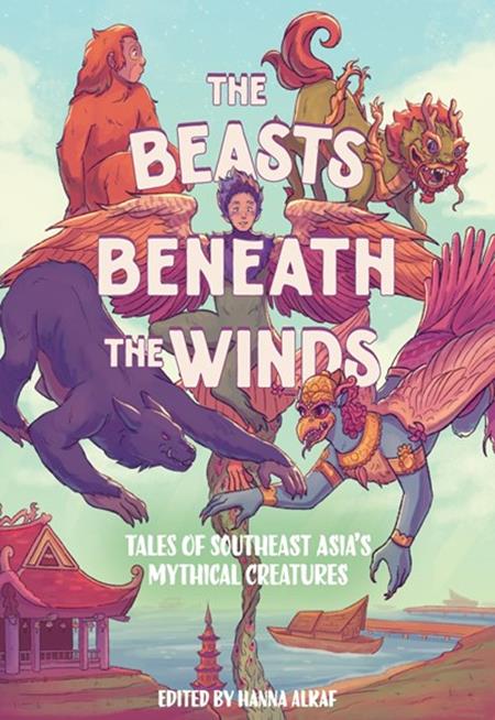 BEASTS BENEATH THE WINDS HC TALES OF SOUTHEAST ASIAS MYTHICAL CREATURES (Backorder, Allow 4-5 Weeks)