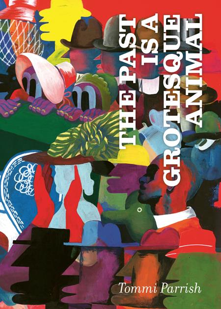 THE PAST IS A GROTESQUE ANIMAL HC (MR) (Backorder, Allow 4-5 Weeks)