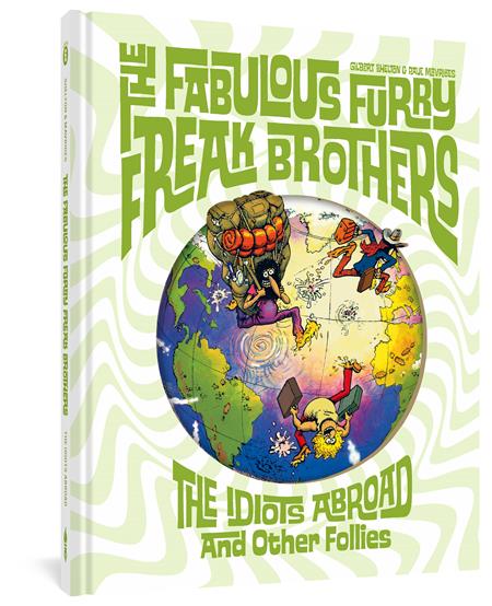 FABULOUS FURRY FREAK BROTHERS THE IDIOTS ABROAD AND OTHER FOLLIES HC (MR) (Backorder, Allow 4-5 Weeks)