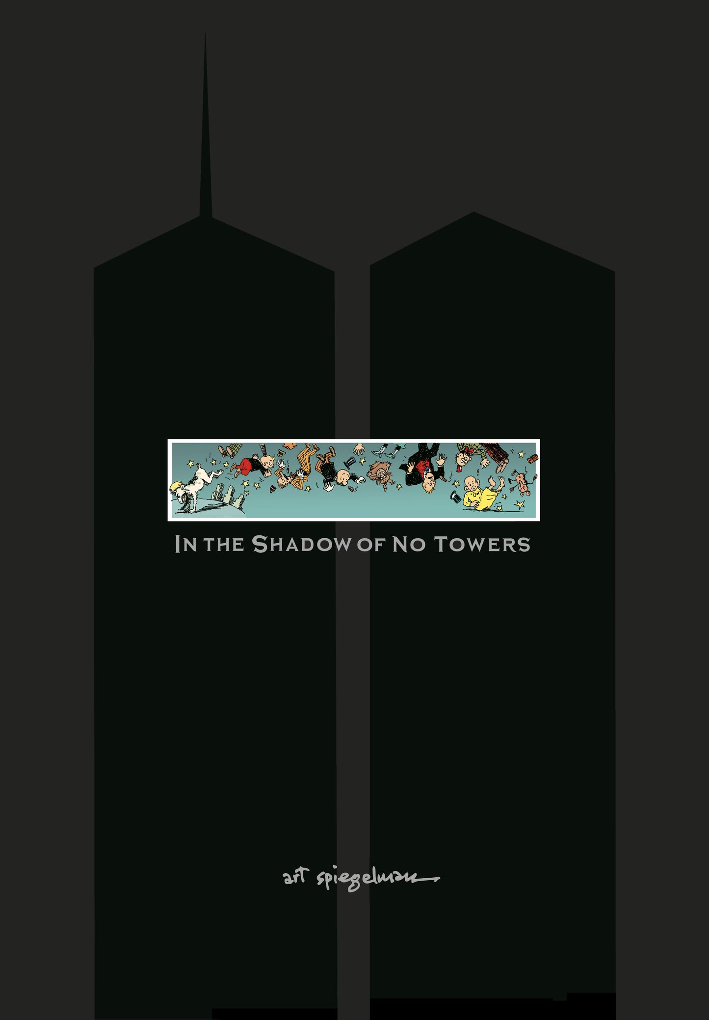 IN THE SHADOW OF NO TOWERS HC (Backorder, Allow 4-5 Weeks)