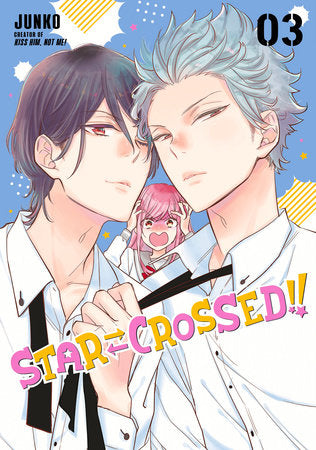 STAR-CROSSED!! 3 TP (Backorder, Allow 4-5 Weeks)