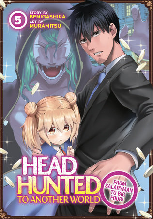 HEADHUNTED TO ANOTHER WORLD: FROM SALARYMAN TO BIG FOUR! VOL. 5 TP (Backorder, Allow 4-5 Weeks)