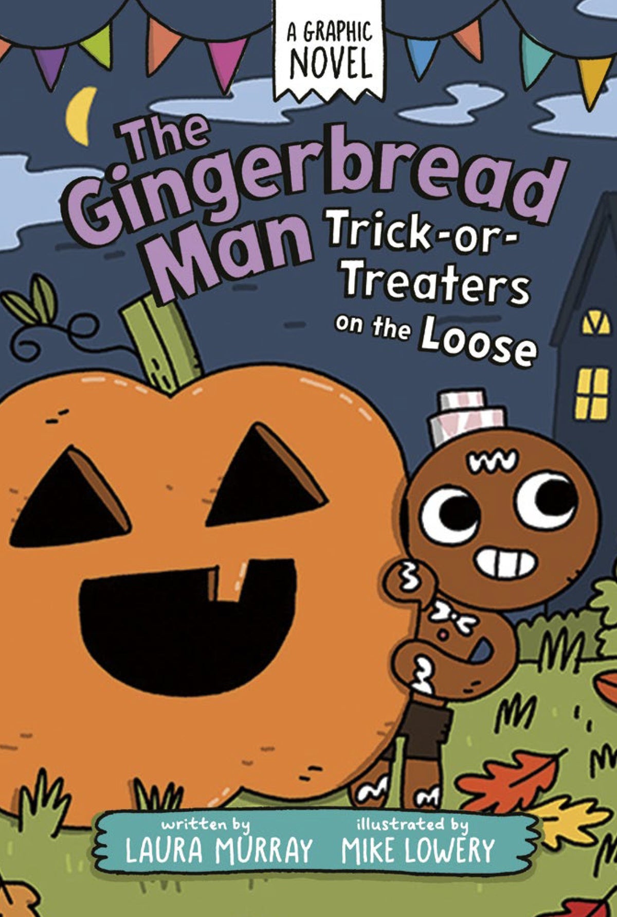 THE GINGERBREAD MAN: TRICK-OR-TREATERS ON THE LOOSE: A GRAPHIC NOVEL HC | PENGUIN YOUNG READERS GROUP | Comicbookeroo