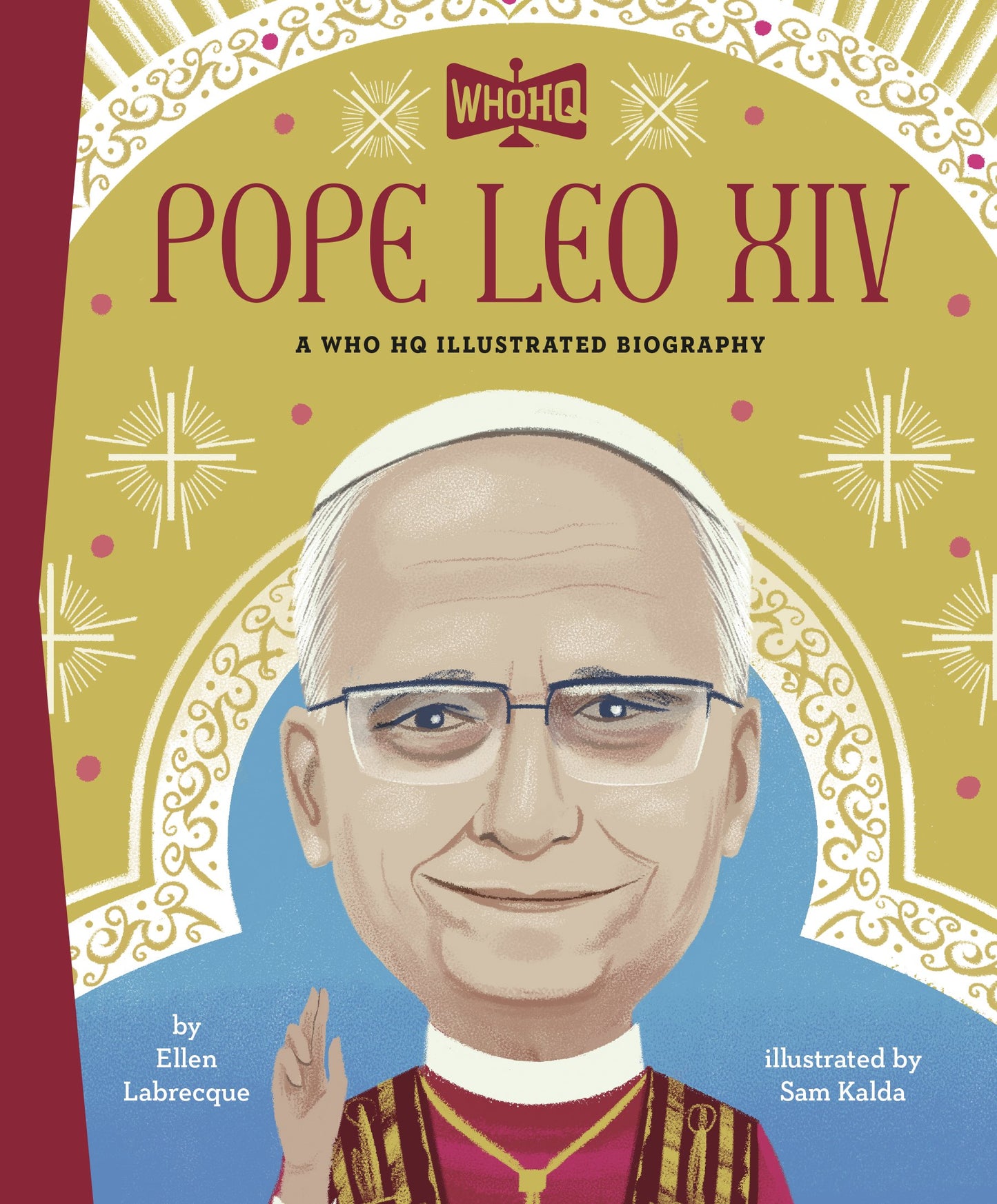 POPE LEO XIV: A WHO HQ ILLUSTRATED BIOGRAPHY HC