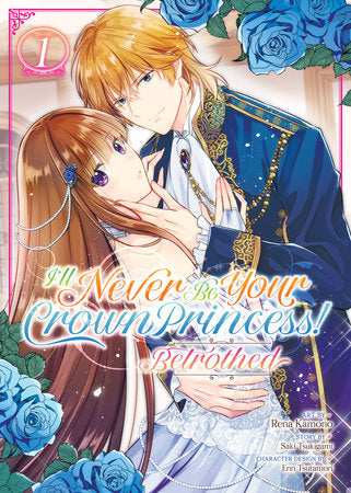 I'LL NEVER BE YOUR CROWN PRINCESS! - BETROTHED (Manga) Vol. 1 TP (Backorder, Allow 4-5 Weeks)