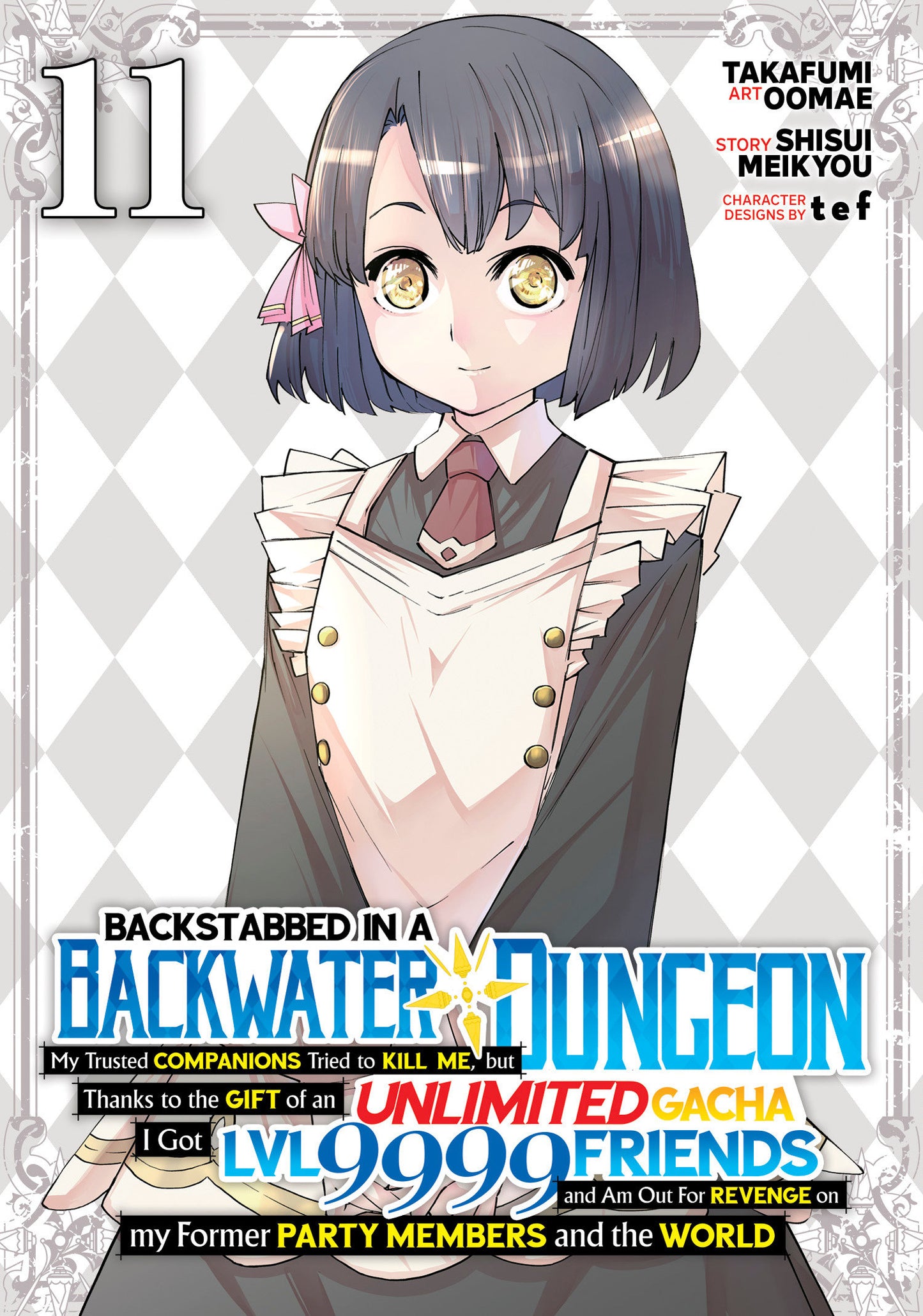BACKSTABBED IN A BACKWATER DUNGEON: MY PARTY TRIED TO KILL ME, BUT THANKS TO AN INFINITE GACHA I GOT LVL 9999 FRIENDS AND AM OUT FOR REVENGE (MANGA) VOL. 11 TP (Backorder, Allow 4-5 Weeks)