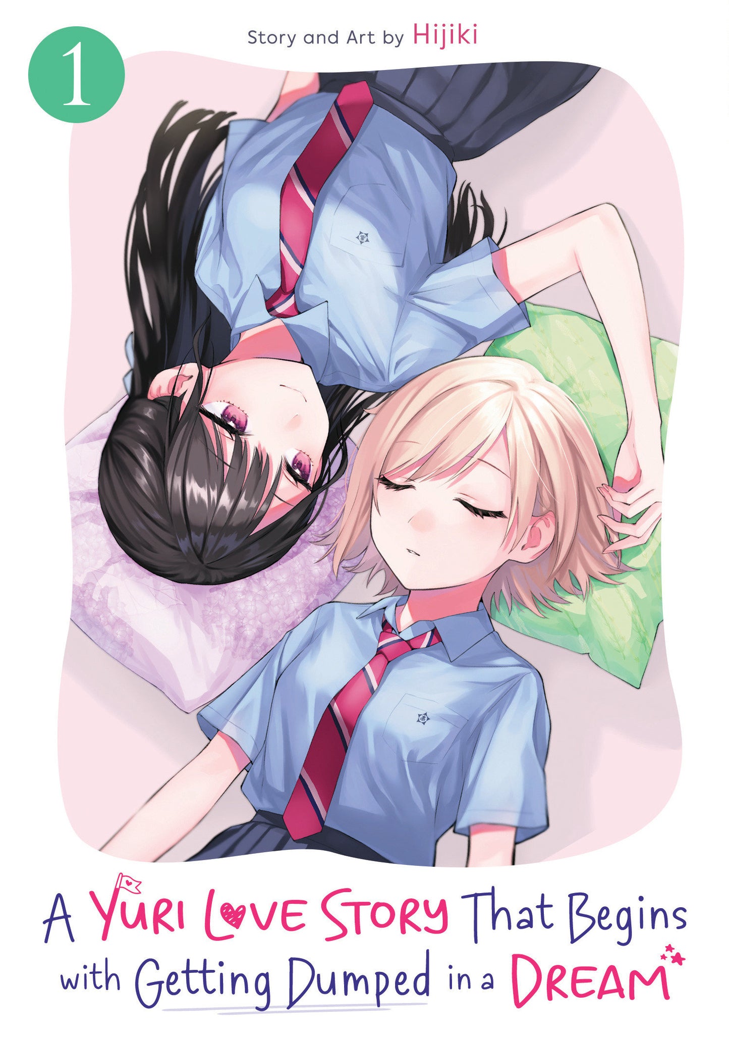 A YURI LOVE STORY THAT BEGINS WITH GETTING DUMPED IN A DREAM VOL. 1 TP (Backorder, Allow 4-5 Weeks)