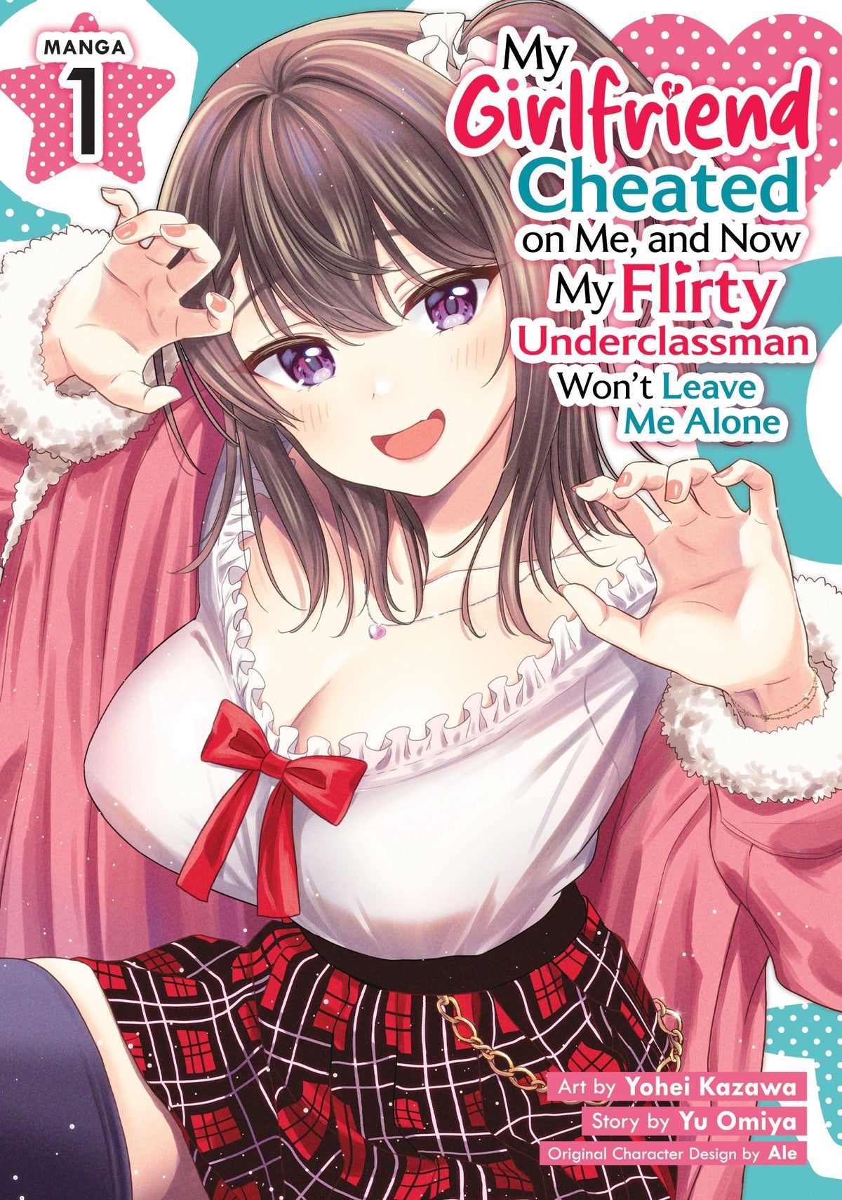 MY GIRLFRIEND CHEATED ON ME, AND NOW MY FLIRTY UNDERCLASSMAN WON'T LEAVE ME ALONE