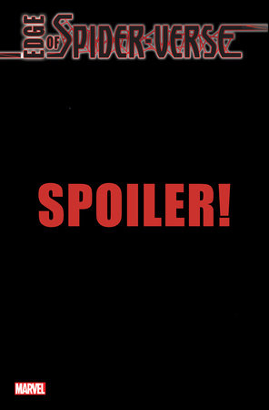 EDGE OF SPIDER-VERSE (2022) #5 (OF 5) SPOILER VAR 1:25 INCV LOPEZ - Comicbookeroo