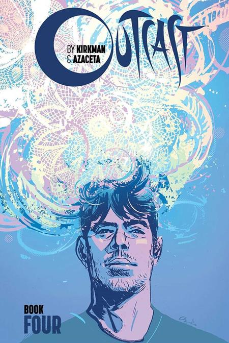 OUTCAST BY KIRKMAN & AZACETA HC BOOK 04 (MR) (Backorder, Allow 4-5 Weeks)