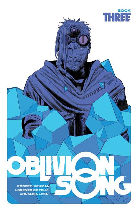 OBLIVION SONG BY KIRKMAN & DE FELICI HC BOOK 03 (Backorder, Allow 4-5 Weeks)