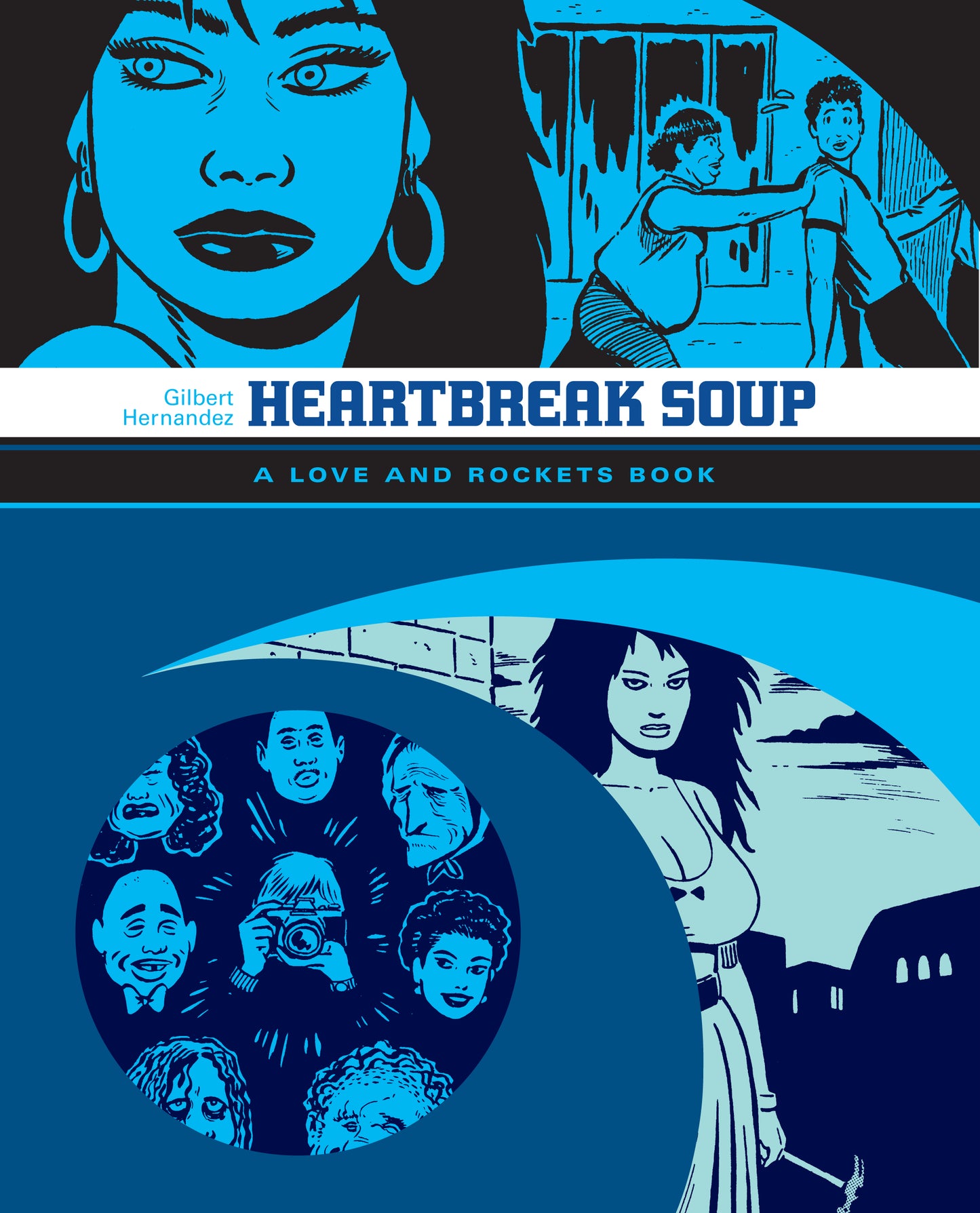 HEARTBREAK SOUP TP A LOVE AND ROCKETS BOOK (MR) (Backorder, Allow 4-5 Weeks) | FANTAGRAPHICS | Comicbookeroo