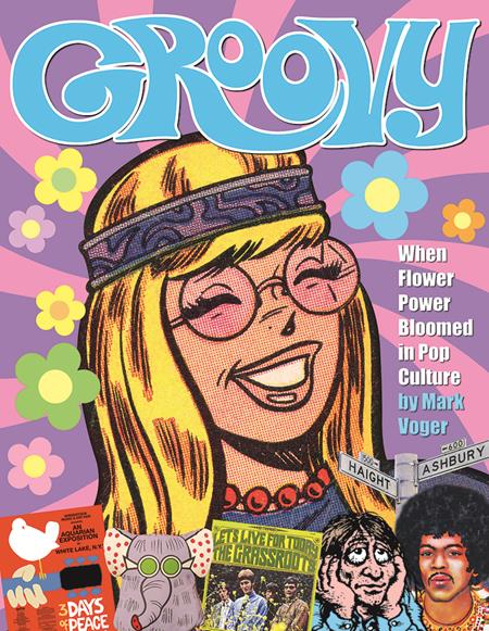 GROOVY WHEN FLOWER POWER BLOOMED IN POP CULTURE HC (Backorder, Allow 4-5 Weeks)