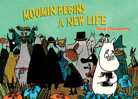 MOOMIN BEGINS A NEW LIFE TP (Backorder, Allow 4-5 Weeks)