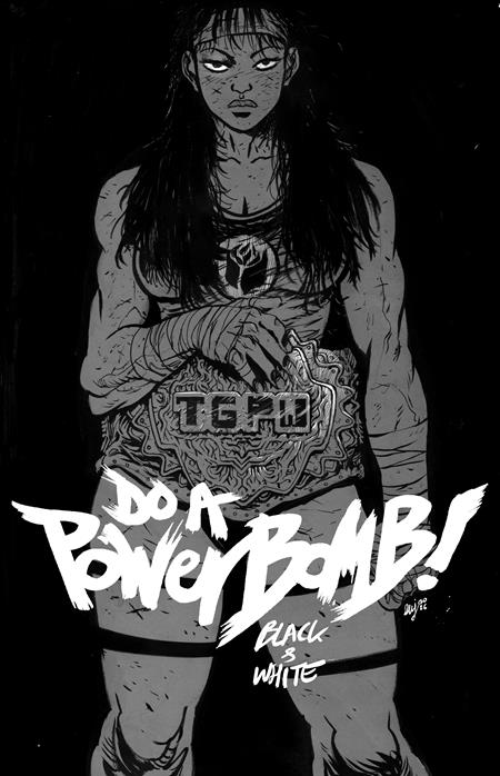 DO A POWERBOMB BLACK AND WHITE #1 (OF 3) CVR A DANIEL WARREN JOHNSON (08 Jul Release)