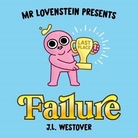 MR LOVENSTEIN PRESENTS FAILURE HC (MR) (Backorder, Allow 4-5 Weeks)