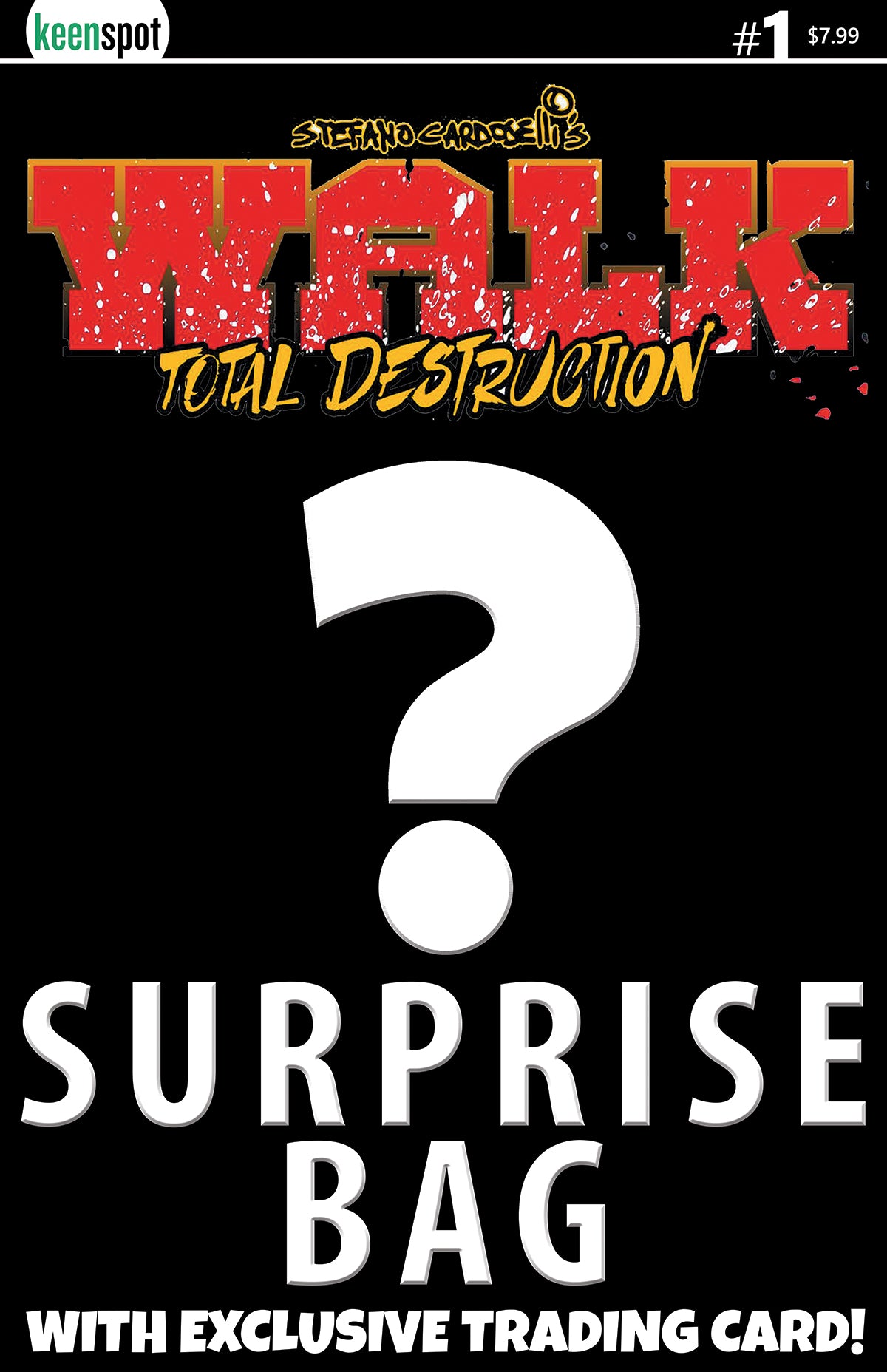 WALK TOTAL DESTRUCTION #1 (ONE SHOT) CVR B STEFANO CARDOSELLI SURPRISE COVER BAGGED WITH TRADING CARD VAR (26 Aug Release)