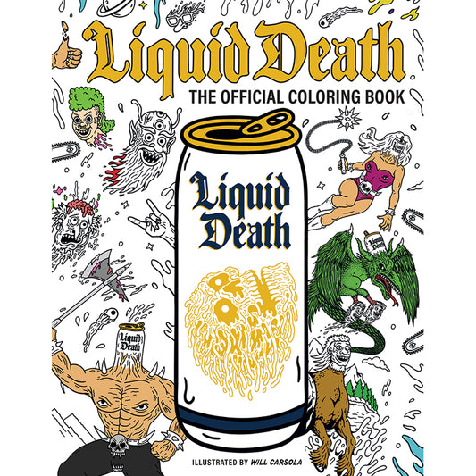 LIQUID DEATH TP THE OFFICIAL COLORING BOOK