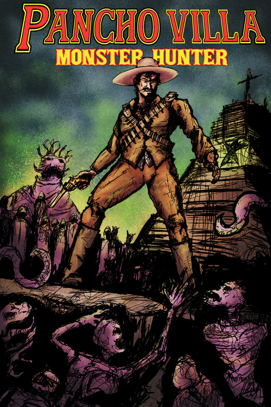 PANCHO VILLA MONSTER HUNTER #1