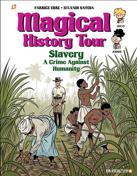 MAGICAL HISTORY TOUR HC VOL 11 SLAVERY  (Backorder, Allow 4-5 Weeks)