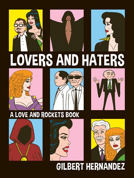 LOVERS AND HATERS TP A LOVE AND ROCKETS BOOK (MR) (Backorder, Allow 4-5 Weeks)