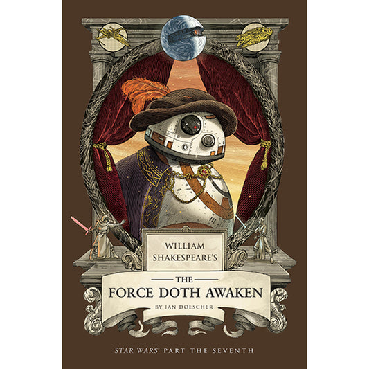 WILLIAM SHAKESPEARES STAR WARS HC THE FORCE DOTH AWAKEN PART THE SEVENTH