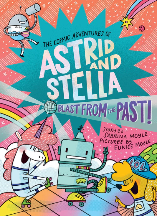 COSMIC ADVENTURES OF ASTRID AND STELLA BOOK HC VOL 05 BLAST FROM THE PAST (A HELLO!LUCKY BOOK) (Backorder, Allow 4-5 Weeks) | ABRAMS | Comicbookeroo