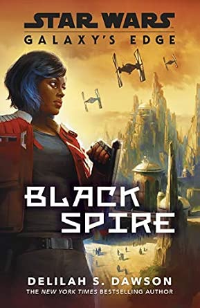 GALAXY'S EDGE: BLACK SPIRE (STAR WARS) TP (17 Nov Release)