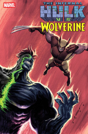INFERNAL HULK VS. WOLVERINE #1 INCV 1:25 JUAN FERREYRA VAR (23 Sep Release)