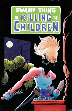 SWAMP THING IS KILLING THE CHILDREN #1 C SWAMP THING HOMAGE VAR