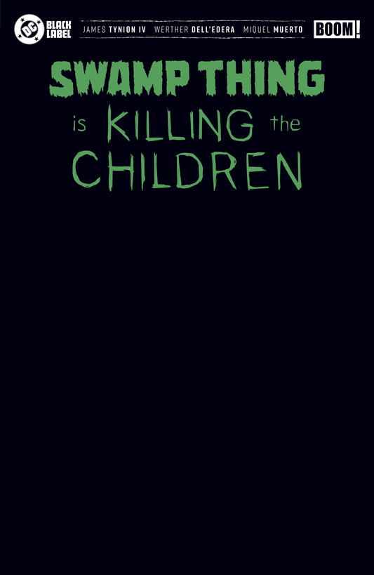 SWAMP THING IS KILLING THE CHILDREN #1 I BLACK BLANK SKETCH VAR (FOIL) | BOOM ENTERTAINMENT | Comicbookeroo