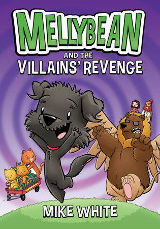 MELLYBEAN AND THE VILLAINS' REVENGE HC (Backorder, Allow 4-5 Weeks)