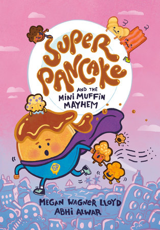 SUPER PANCAKE AND THE MINI MUFFIN MAYHEM TP (Backorder, Allow 4-5 Weeks)