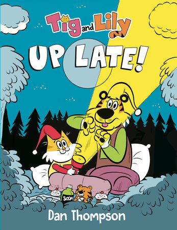 TIG AND LILY: UP LATE! HC (Backorder, Allow 4-5 Weeks)