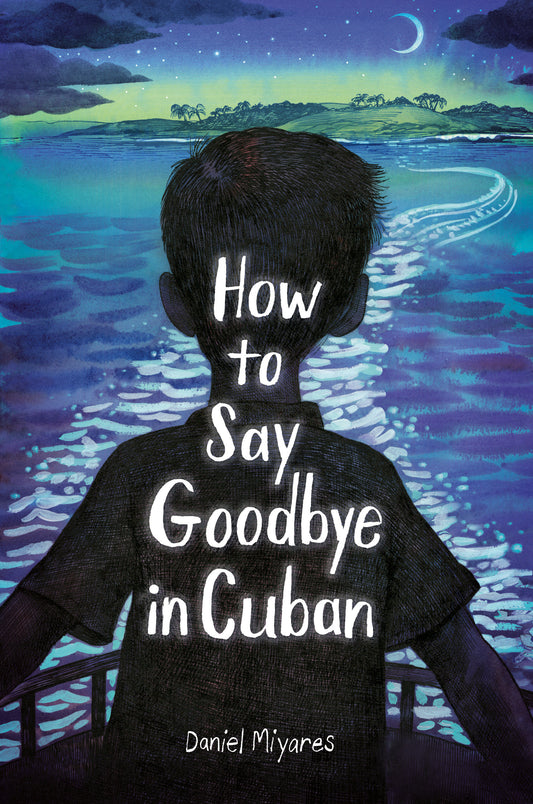 HOW TO SAY GOODBYE IN CUBAN TP (Backorder, Allow 4-5 Weeks)