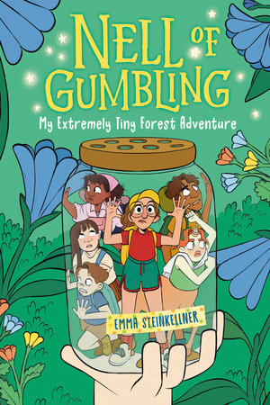 NELL OF GUMBLING: MY EXTREMELY TINY FOREST ADVENTURE TP (Backorder, Allow 4-5 Weeks)
