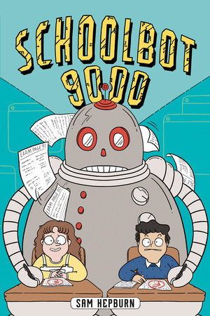 SCHOOLBOT 9000: A GRAPHIC NOVEL TP (Backorder, Allow 4-5 Weeks)