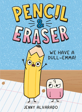 PENCIL & ERASER: WE HAVE A DULL-EMMA! HC (Backorder, Allow 4-5 Weeks)
