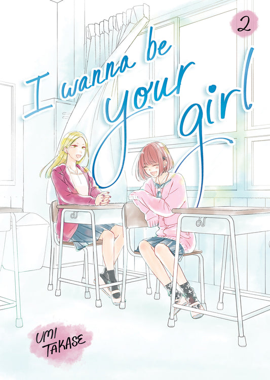 I WANNA BE YOUR GIRL, VOLUME 2 HC (Backorder, Allow 4-5 Weeks)
