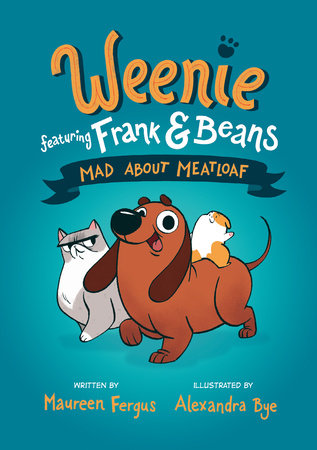 MAD ABOUT MEATLOAF (Weenie Featuring Frank and Beans Book #1) TP (Backorder, Allow 4-5 Weeks)