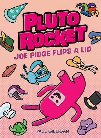 PLUTO ROCKET: JOE PIDGE FLIPS A LID (Pluto Rocket #2) TP (Backorder, Allow 4-5 Weeks)