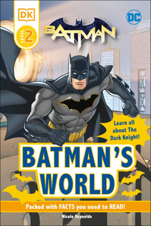 DC BATMAN'S WORLD READER LEVEL 2 HC (Backorder, Allow 4-5 Weeks)