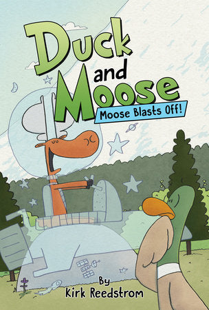 DUCK AND MOOSE: MOOSE BLASTS OFF! HC (Backorder, Allow 4-5 Weeks)