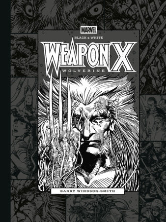 MARVEL BLACK & WHITE: BARRY WINDSOR-SMITH'S WEAPON X HC